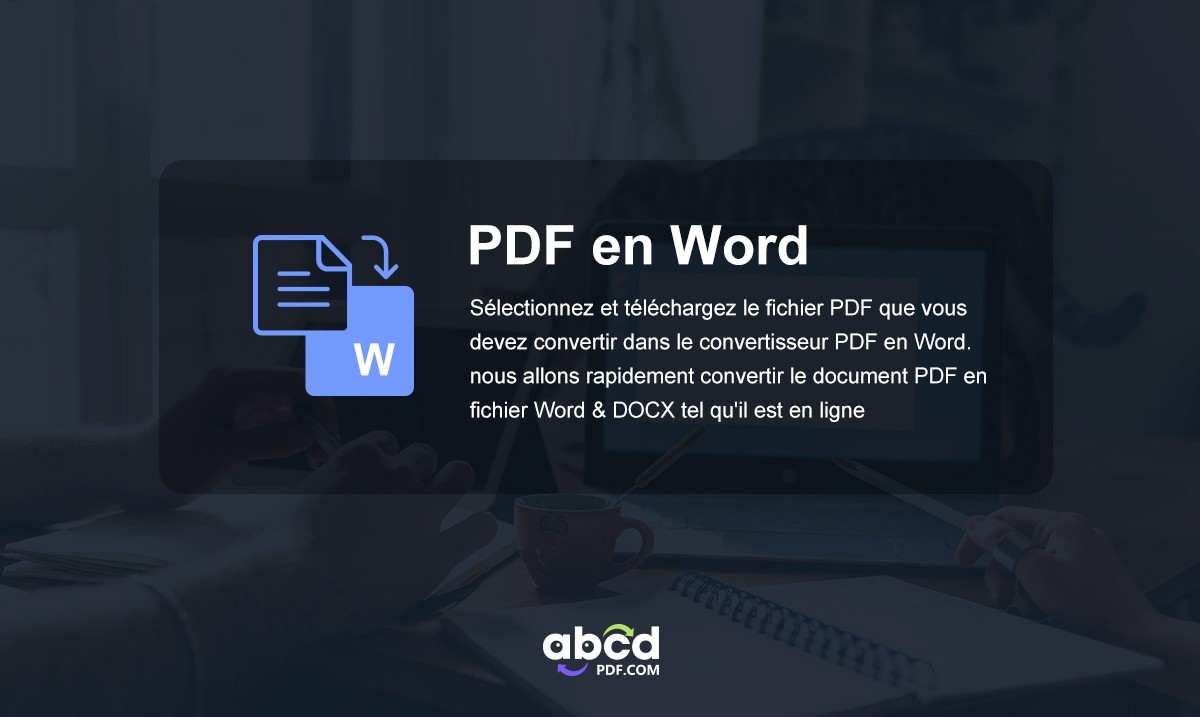Comment convertir un PDF en Word gratuit